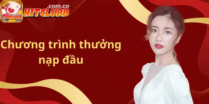 Chương trình thưởng nạp đầu