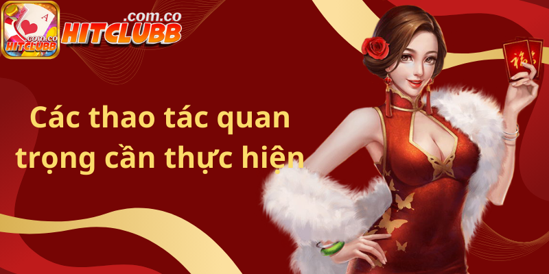 Các thao tác quan trọng cần thực hiện