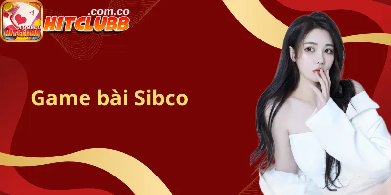Game bài Sibco